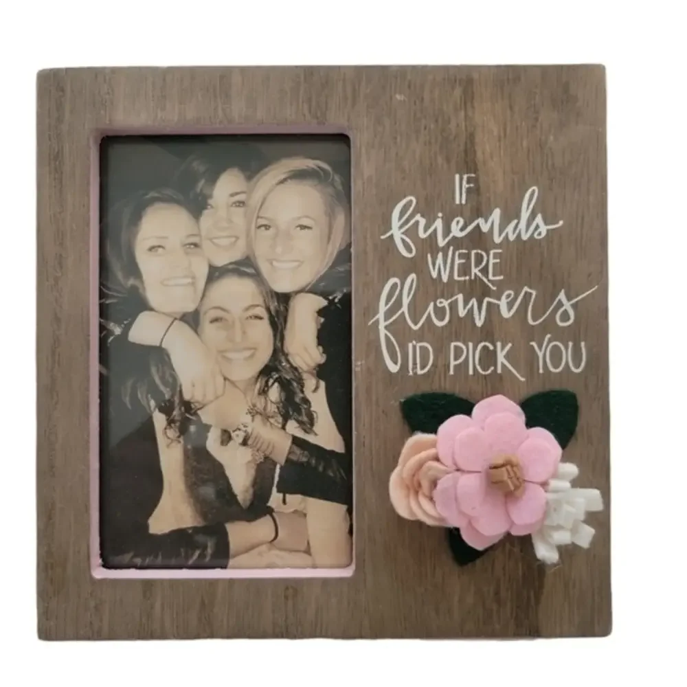 Primitives by Kathy picture frame‎ 3x5 photo IF FRIENDS WERE FLOWERS ID PICK YOU